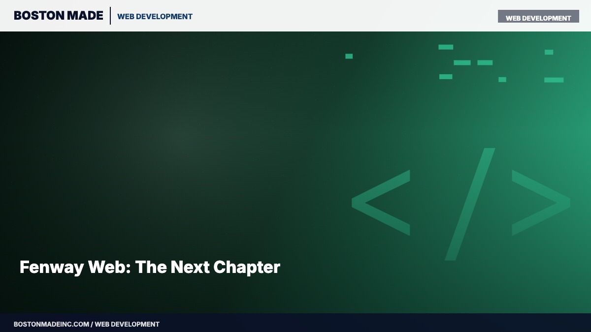 Fenway Web: The Next Chapter