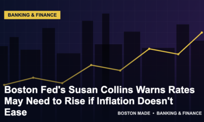 Boston Fed's Susan Collins Warns Rates May Need to Rise if Inflation Doesn't Ease - Boston Made Economy