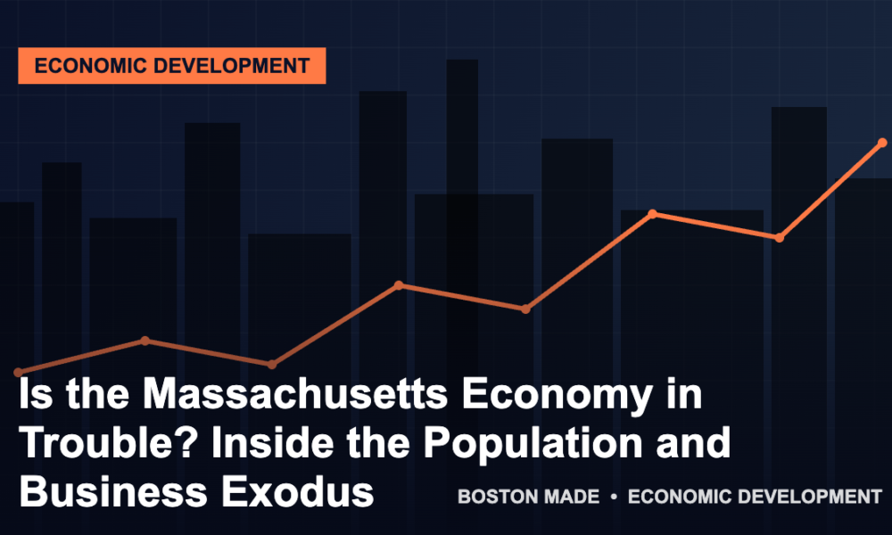 Is the Massachusetts Economy in Trouble? Inside the Population and Business Exodus - Boston Made Economy