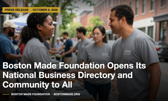 Boston Made Foundation Opens Its National Business Directory and Community to All