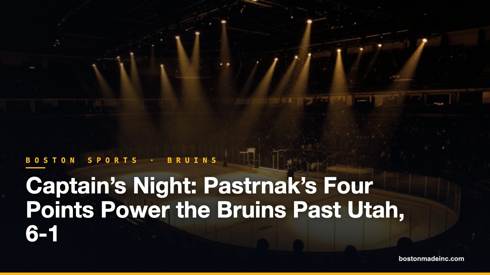 Captain’s Night: Pastrnak’s Four Points Power the Bruins Past Utah, 6-1
