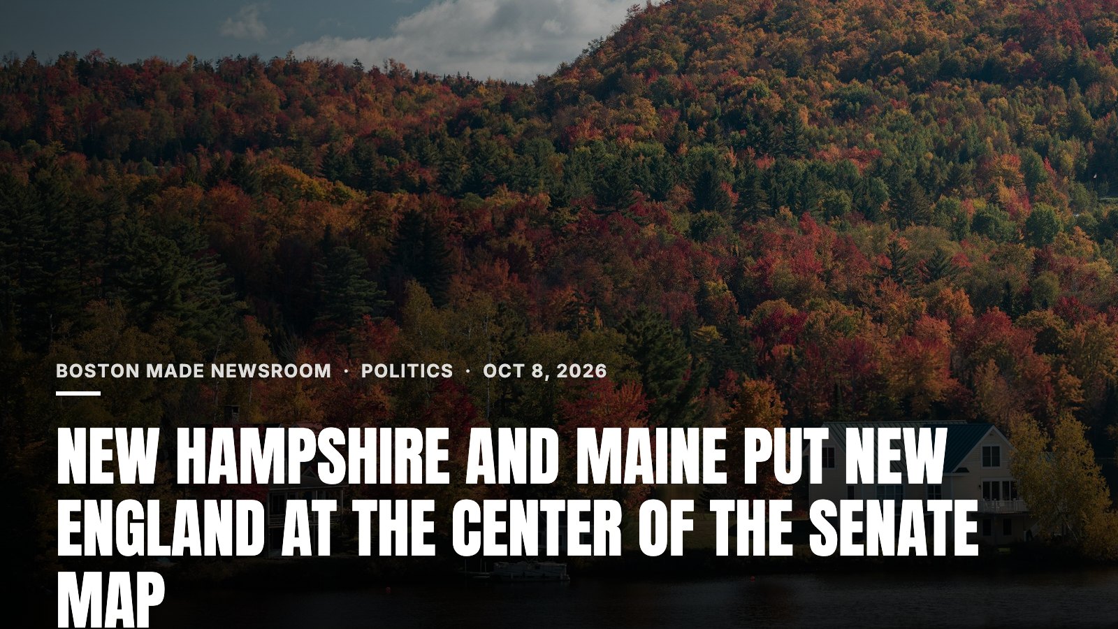 New Hampshire and Maine Put New England at the Center of the Senate Map