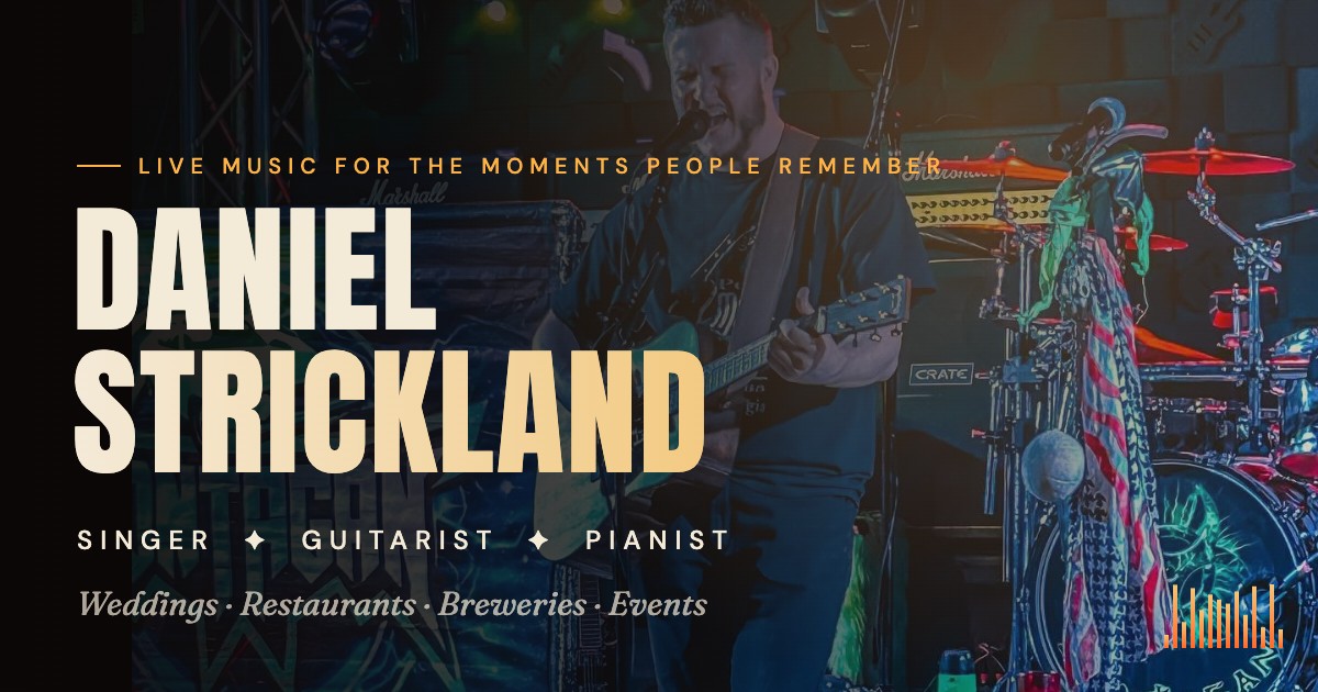 Daniel Strickland Music: live singer, guitarist and pianist
