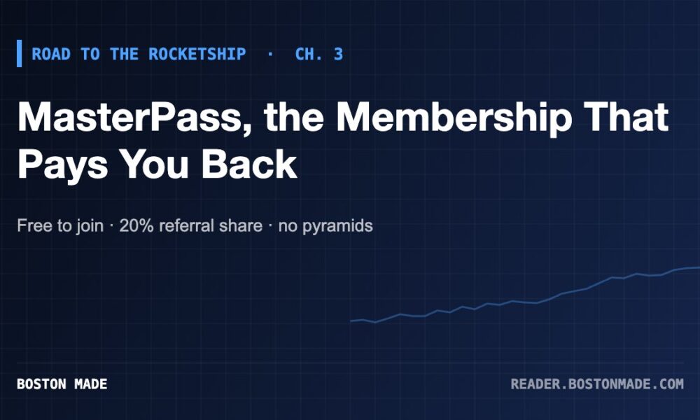 Road to the Rocketship, Ch. 3: MasterPass, the Membership That Pays You Back