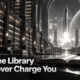 Road to the Rocketship, Ch. 8: The Free Library Will Never Charge You