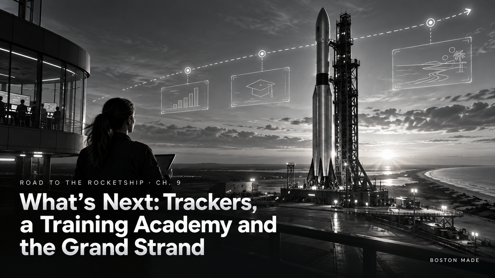 Road to the Rocketship, Ch. 9: What’s Next — Trackers, a Training Academy and the Grand Strand